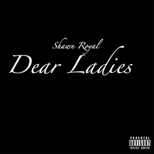 Dear Ladies (Explicit)