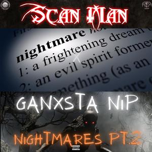 NIGHTMARES PT. 2 (feat. GANXSTA NIP) [Explicit]