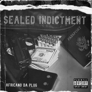 The Sealed Indictment (Explicit)