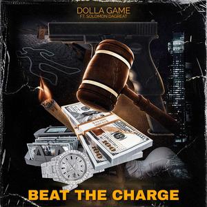 Beat The Charge (feat. Solomon DaGreat) (Explicit)