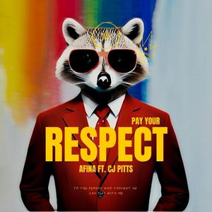 Pay Your Respect (feat. CJ Pitts) (Explicit)
