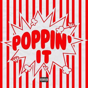 Poppin' It ! (Explicit)