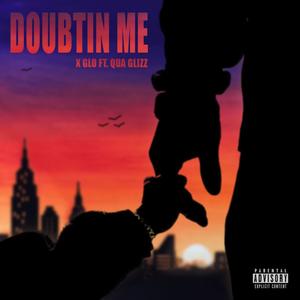 Doubtin Me (Explicit)