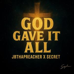 God Gave It All!