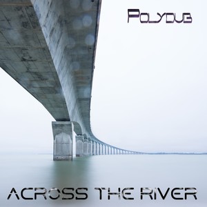 Across the River (Surrealistic Chillin Mix)