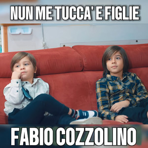 Nun me tuccà e figlie