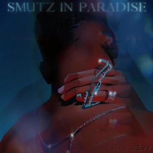 Smutz in Paradise (Explicit)