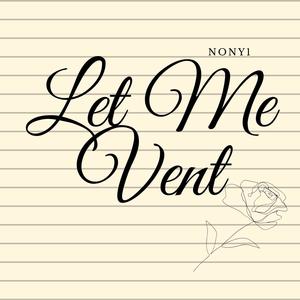Let Me Vent (Explicit)