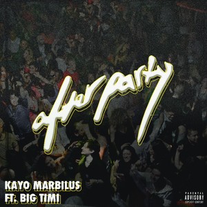 After Party (feat. Big Timi) [Explicit]