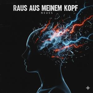 Raus aus meinem Kopf (Explicit)