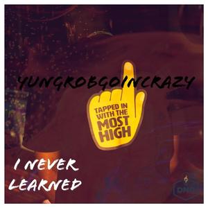 I Never Learned (Explicit)