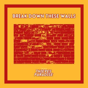 Break Down These Walls