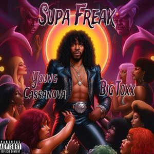 Supa Freak (feat. Big Toxx) (Explicit)