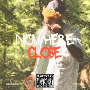Nowhere Close (feat. tiina) (Explicit)
