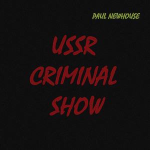 Ussr Criminal Show