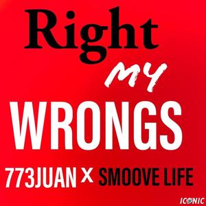 Right My Wrongs 2.0 (feat. Smoove Life) [Explicit]