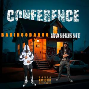Conference (feat. Wanhunnit) (Explicit)