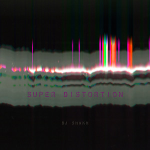 Super Distortion