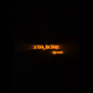 2 DA BONE (feat. Genie De’Vil & Xtreed) (Remix|Explicit)