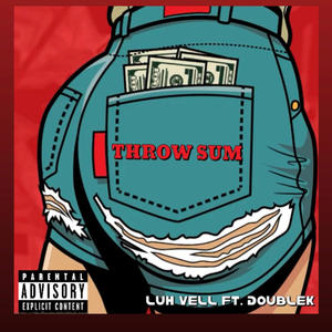 Throw Sum (feat. DoubleK) [Explicit]