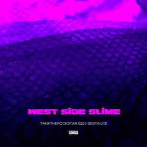 WEST SIDE SLIME (feat. TankTheRockStar) (Explicit)