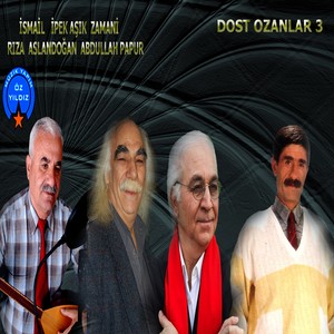 Dost Ozanlar 3