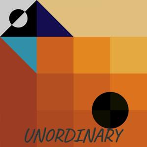 Unordinary