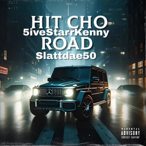 Hit Cho Road (feat. Slattdae50) [Explicit]