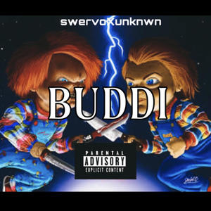 BUDDI (feat. swervo2x) (Explicit)