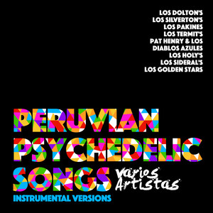 Peruvian Psychedelic Songs (Instrumental Versions)