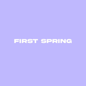 First Spring