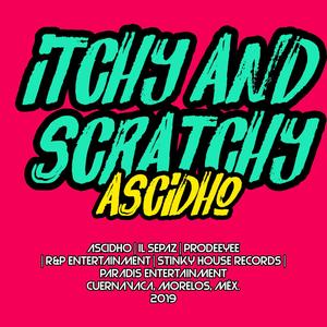 Itchy and Scratchy (feat. Ascidho) [Explicit]