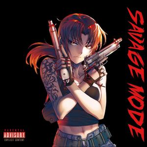 Savage Mode (feat. True Adamo) (Explicit)