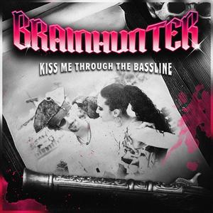 KISS ME THROUGH THE BASSLINE
