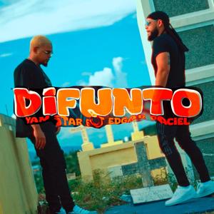 Difunto (feat. Edgar Daciel & el Jyler) [Explicit]