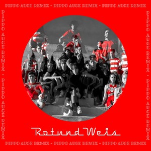 Rot & Weis (Pippo Auge Remix)