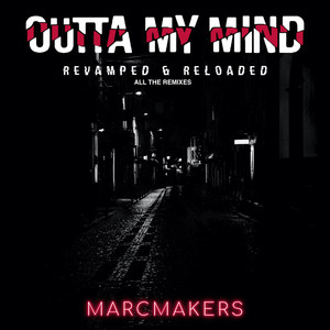 Outta My Mind Revamped & Reloaded