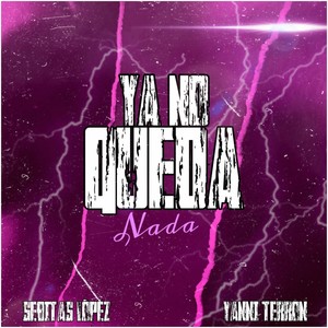 Ya No Queda Nada
