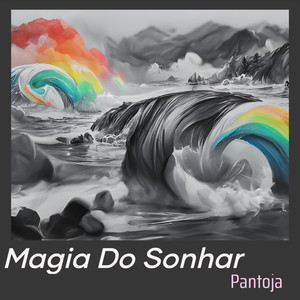 Magia Do Sonhar (Explicit)