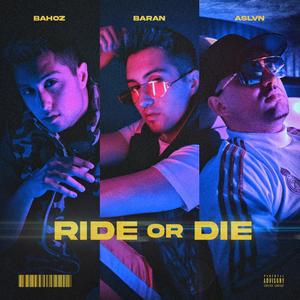 Ride or Die (Explicit)