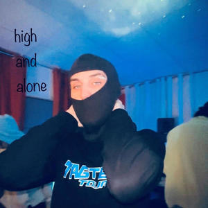 high and alone (Explicit)