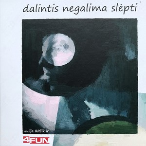 Dalintis Negalima Slėpti