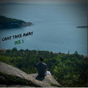 Cant Take Away (Explicit)