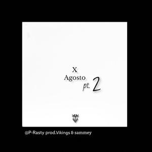 X AGOSTO, Pt. 2 (Explicit)