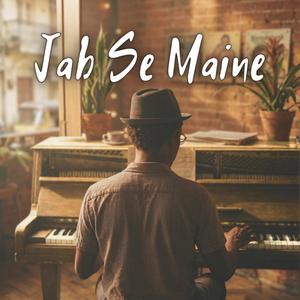 Jab Se Maine (feat. Kunal Sharma)