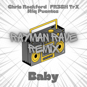 Baby (Rayman Rave Extended Remix)