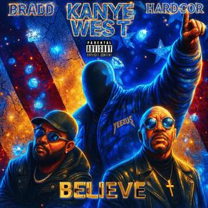 Believe (feat. Hardcor) (Explicit)