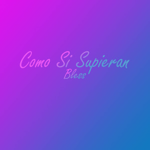 Como Si Supieran