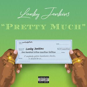 Pretty Much-Lanky Jenkins