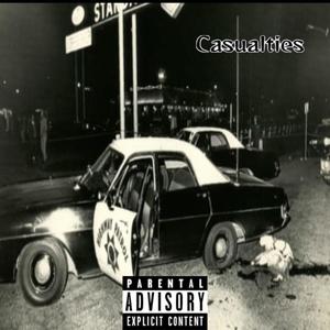 Casualties (Explicit)